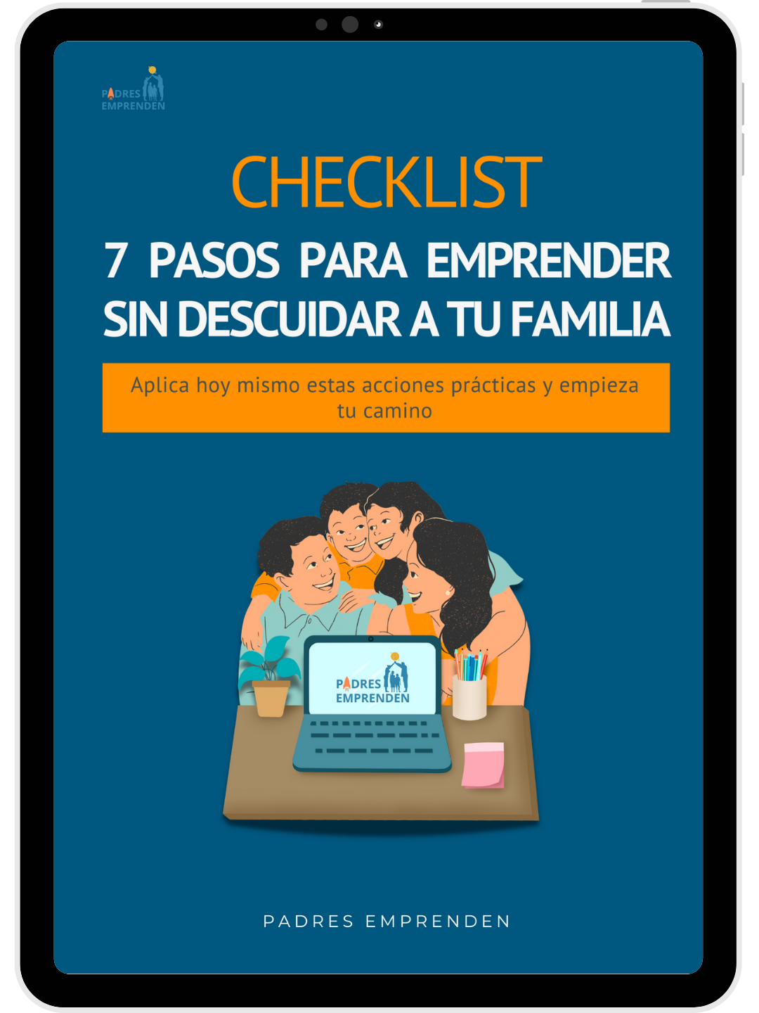 Ilustración de una tablet que muestra en pantalla la portada de la checklist "7 pasos para emprender sin descuidar a tu familia". Esta guía es un recurso sobre cómo emprender desde casa.